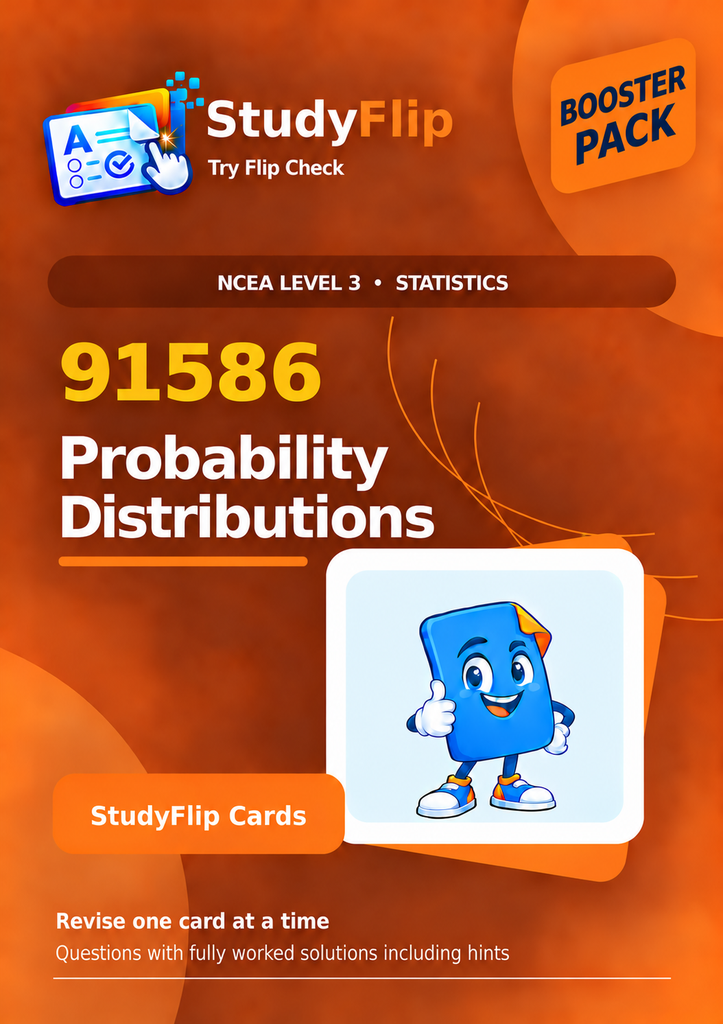 91586 Probability Distributions - NCEA 3 Booster